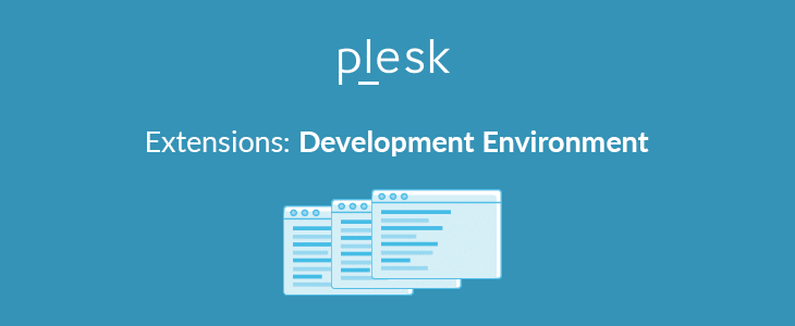 Plesk Extensions: Development Environment