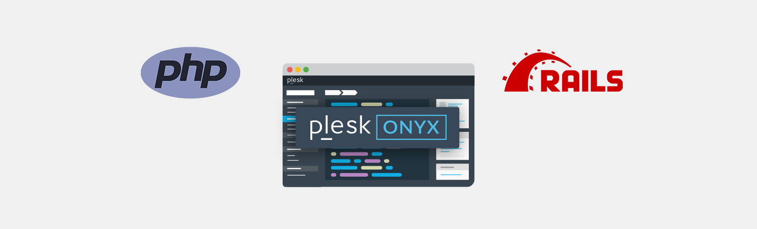 ruby on rails, php and plesk onyx hosting platform