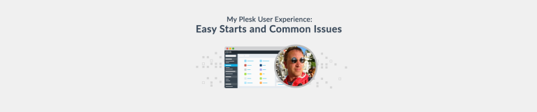 Plesk User Experience While Testing Plesk Onyx