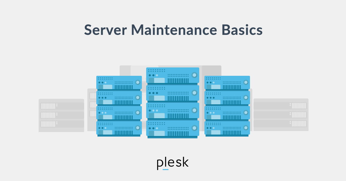 Server maintenance essentials getting your server maintenance plan right