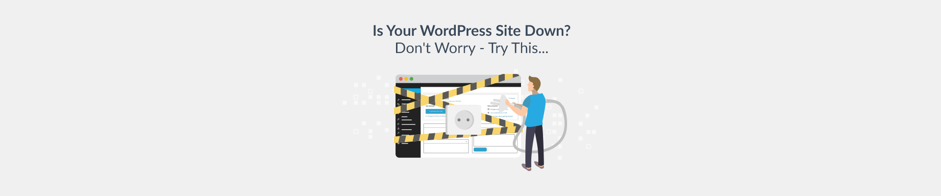 WordPress Site Down? Try these Top Tips to get it back up - Plesk
