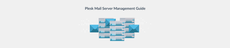 Guide to Managing a Plesk Mail Server