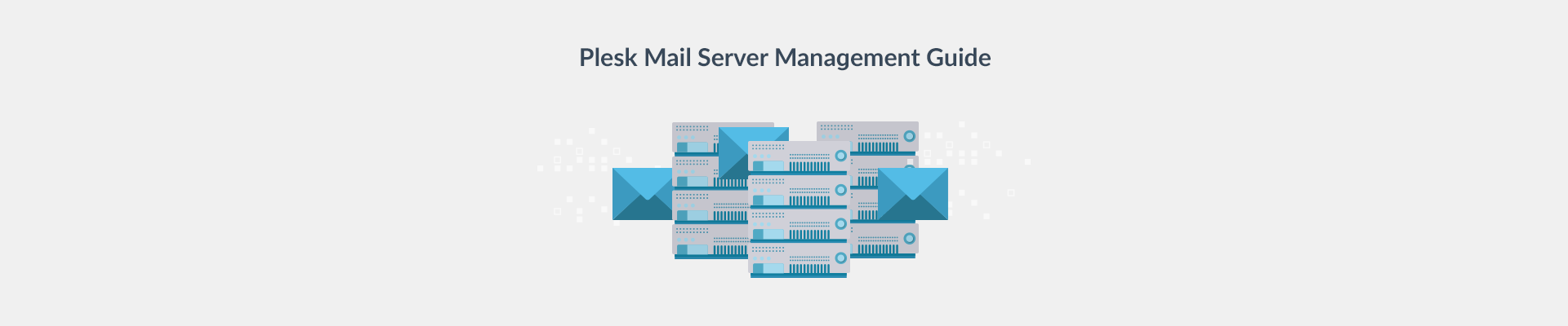 Guide to Managing a Plesk Mail Server