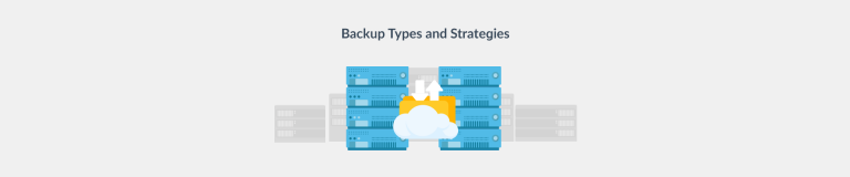 Backup Types and Strategies