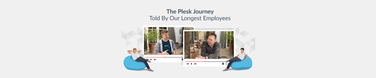 A Plesk Journey: Told By Our Two Longest-serving Employees - Plesk